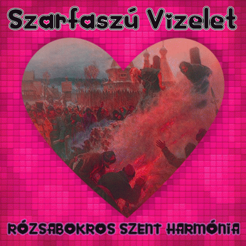 Szarfaszú Vizelet : Rózsabokros Szent Harmónia